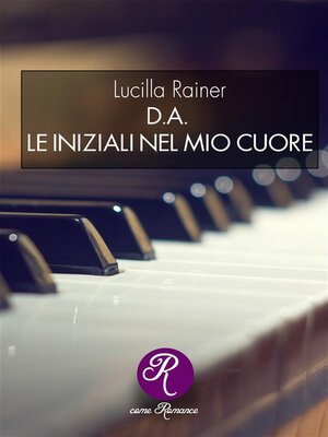 cover image of D.A. Le iniziali del mio cuore
